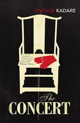 The Concert - Ismail Kadare - 9780099560890
