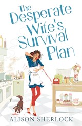 The Desperate Wife's Survival Plan - Alison Sherlock - 9780099562375
