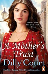 A Mother's Trust - Dilly Court - 9780099562542