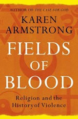 Fields of Blood - Karen Armstrong - 9780099564980