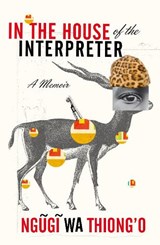 In the House of the Interpreter - Ngugi wa Thiong'o - 9780099572244