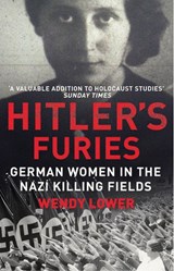 Hitler's Furies - Wendy Lower - 9780099572282
