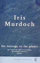 The Message To The Planet - Iris Murdoch - 9780099583288