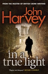 In A True Light - John Harvey - 9780099585602