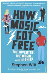 How Music Got Free - Stephen Witt - 9780099590071