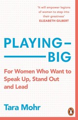 Playing Big - Tara Mohr - 9780099591528