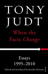 When the facts change: essays 1995-2010 | Tony Judt | 