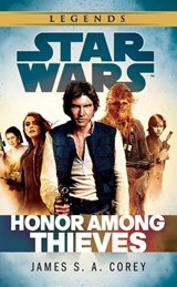 Star Wars: Empire and Rebellion: Honor Among Thieves - James S. A. Corey - 9780099594260