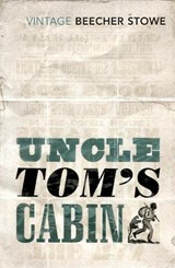 Uncle Tom's Cabin - Harriet Beecher Stowe - 9780099595830