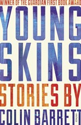 Young Skins - Colin Barrett - 9780099597421