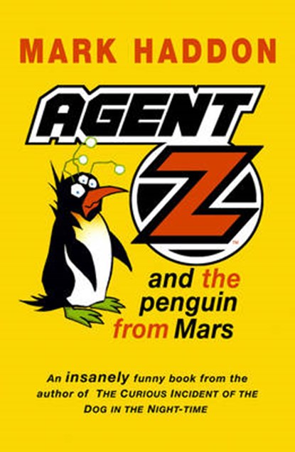 Agent Z and the Penguin from Mars, HADDON,  Mark - Paperback - 9780099712916