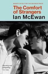 The Comfort of Strangers - Ian McEwan - 9780099754916
