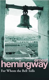 For Whom the Bell Tolls - Ernest Hemingway - 9780099908609