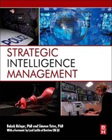 Strategic Intelligence Management - BABAK (PROFESSOR OF INFORMATICS,  Sheffield Hallam University, Sheffield, UK) Akhgar ; Simeon Yates - 9780124071919