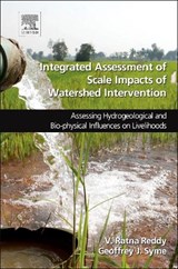 Integrated Assessment of Scale Impacts of Watershed Intervention - REDDY,  V. Ratna ; Syme, Geoffrey J. - 9780128000670