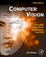 Computer Vision - DAVIES,  E. R. (Emeritus Professor of Machine Vision, Royal Holloway, University of London, UK) - 9780128092842
