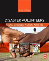Disaster Volunteers - Brenda D. (Indiana University South Bend Phillips - 9780128138465