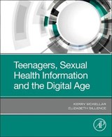 Teenagers, Sexual Health Information and the Digital Age - Kerry Mckellar; Elizabeth Sillence - 9780128169698