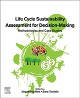 Life Cycle Sustainability Assessment for Decision-Making -  - 9780128183557