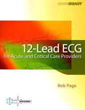 12-Lead ECG for Acute and Critical Care Providers