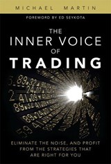 The Inner Voice of Trading - Michael Martin - 9780133829112