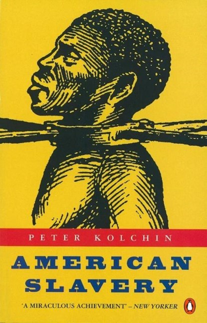 American Slavery, Peter Kolchin - Paperback - 9780140241501