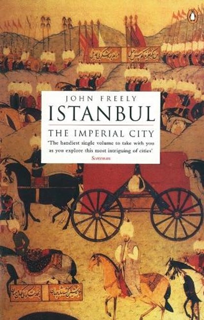 Istanbul, John Freely - Paperback - 9780140244618