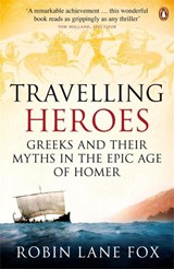 Travelling Heroes - Robin Lane Fox - 9780140244991