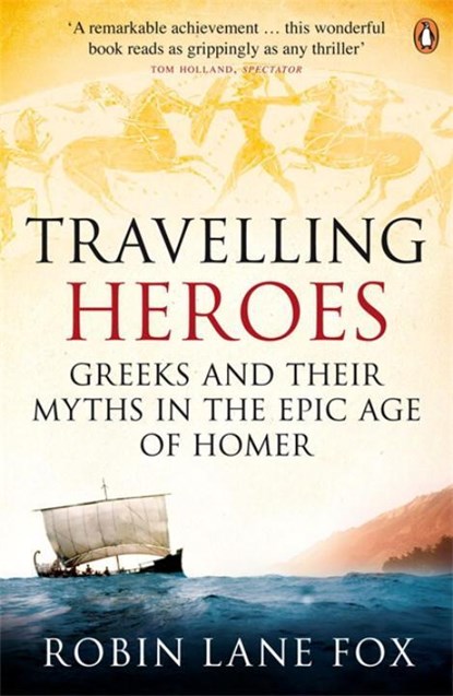 Travelling Heroes, Robin Lane Fox - Paperback - 9780140244991