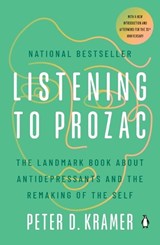 Listening to Prozac - Peter D. Kramer - 9780140266719