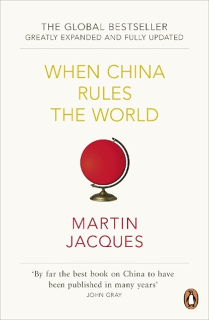 When China Rules The World, Martin Jacques - Paperback - 9780140276046
