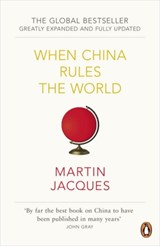When China Rules The World | Martin Jacques | 