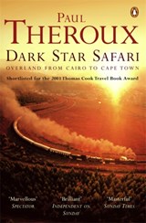 Dark Star Safari | Paul Theroux | 
