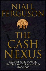 The Cash Nexus - Niall Ferguson - 9780140293333
