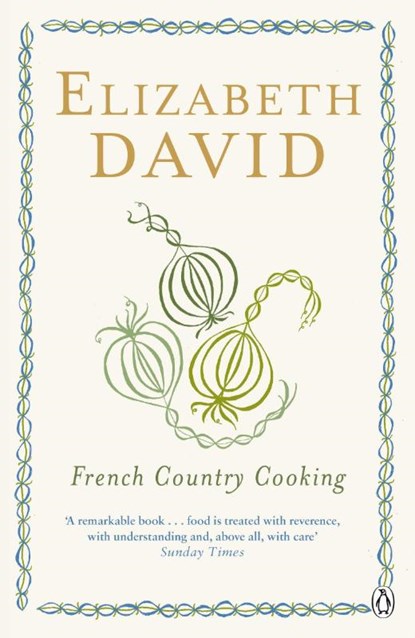 French Country Cooking, Elizabeth David - Paperback - 9780140299779