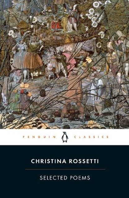 Selected Poems: Rossetti, Christina Rossetti - Paperback - 9780140424690