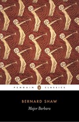 Major Barbara - George Bernard Shaw - 9780140437904