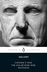 Catiline's War, The Jugurthine War, Histories - Sallust - 9780140449488