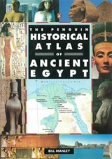 The Penguin Historical Atlas of Ancient Egypt | Bill Manley | 