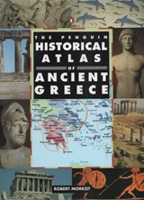 The Penguin Historical Atlas of Ancient Greece | Robert Morkot | 