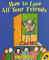 How to Lose All Your Friends - Nancy Carlson - 9780140558623