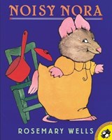 Noisy Nora - Rosemary Wells - 9780140567281