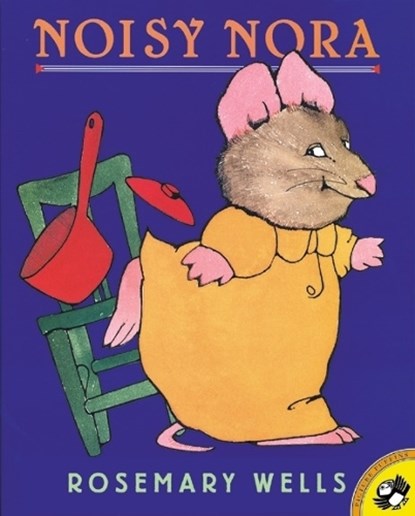 Noisy Nora, Rosemary Wells - Paperback - 9780140567281