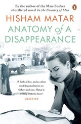 Anatomy of a Disappearance | Hisham Matar | 