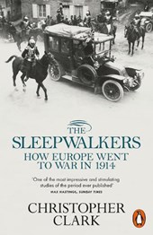 Sleepwalkers: how europe went to war in 1914