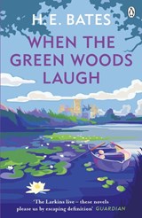 When the Green Woods Laugh - H. E. Bates - 9780141029689