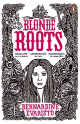 Blonde roots | Bernardine Evaristo | 