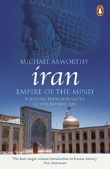 Iran: Empire of the Mind - Michael Axworthy - 9780141036298