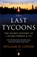 The Last Tycoons, William D. Cohan - Paperback - 9780141036892