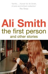 The First Person and Other Stories - Ali Smith - 9780141038018